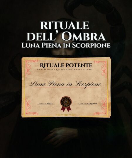 Il Rituale dell'Ombra - Luna Piena in Scorpione